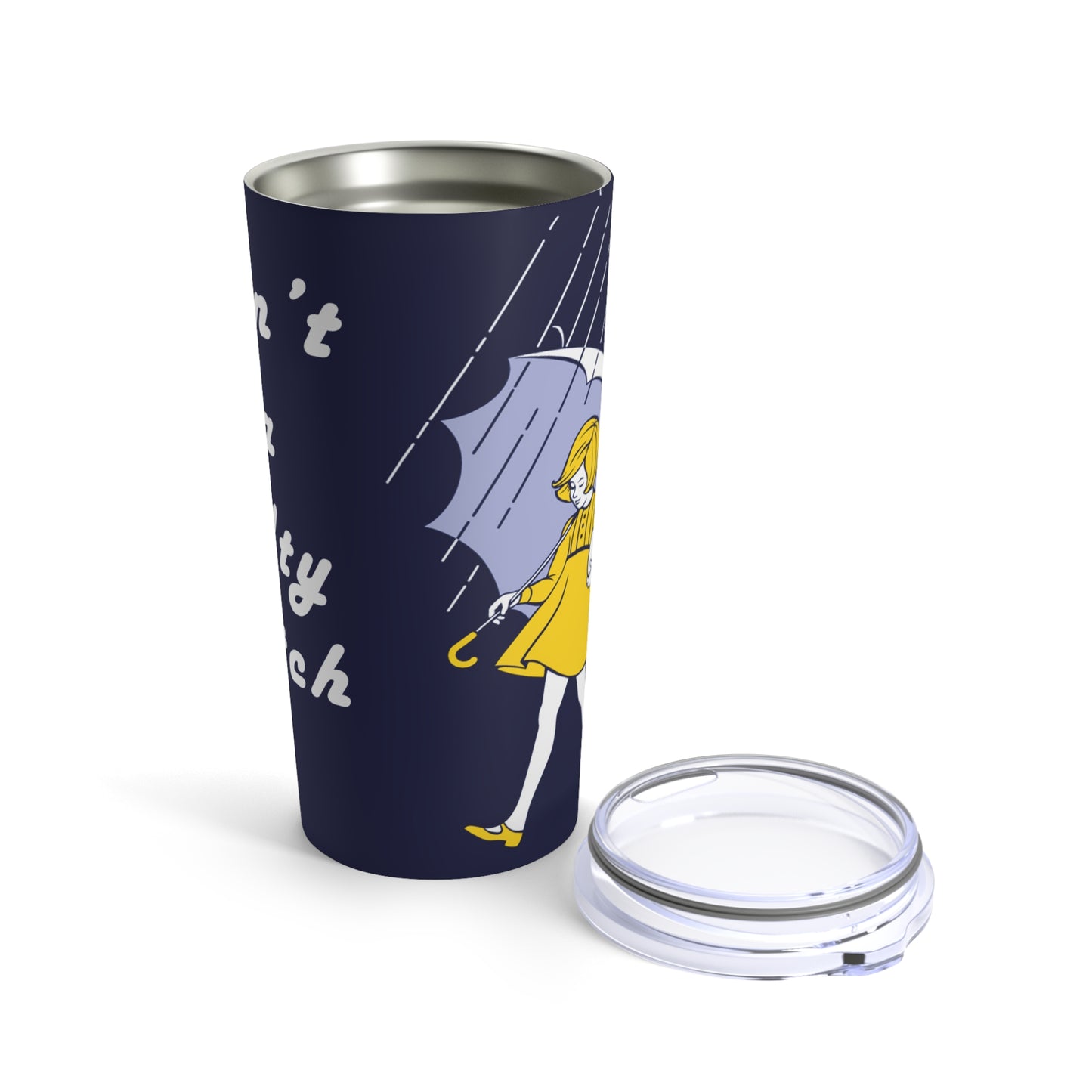Don't Be A Salty Bitch | Tumbler 20oz