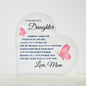 Gift for Daughter "Never Forget That I Love You Forever" Acrylic Heart Plaque | A Precious Keepsake