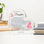 Gift For Daughter "Never Forget That I Love You Forever" Acrylic Heart Plaque | A Precious Keepsake